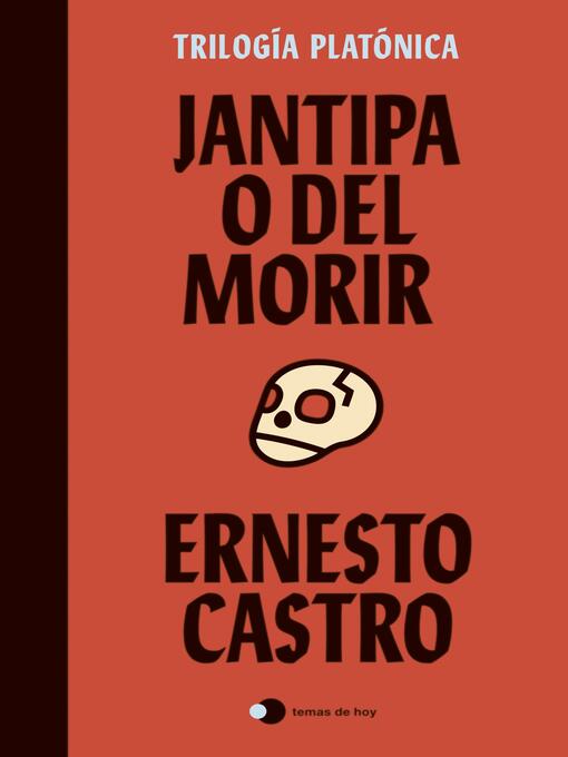 Title details for Jantipa o Del morir by Ernesto Castro - Available